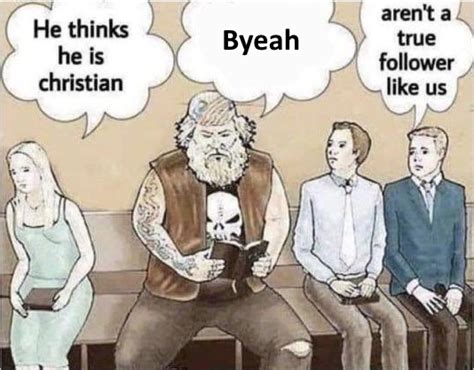 Byeah Christian Biker He Thinks He Is Christian Know Your Meme