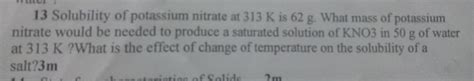 Solubility Of Potassium Nitrate At 313k Is 62 Gwhat Mass Of Potassium