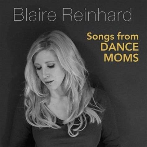 Blaire Reinhard - Songs From Dance Moms Lyrics and Tracklist | Genius