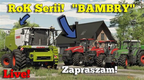 Livewracamy Z Live Rok Serii Bambry Zapraszam Youtube