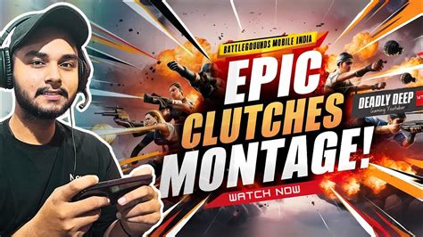 Epic Bgmi Clutches Montage Best Clutch Moments By Deadly Deep Yt