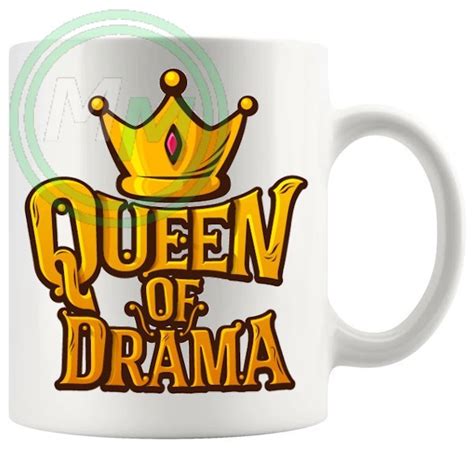 Queen Of Drama Novelty Mug Muggerme