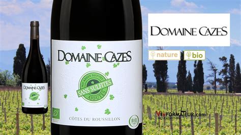 Vin Bio Sans Sulfites Ajout S Du Domaine Cazes Vinformateur