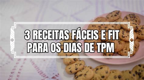 Receitas F Ceis E Fit Para Os Dias De Tpm Doces F Ceis E Saud Veis