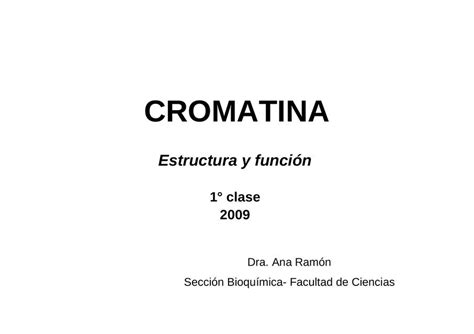 Estructura y composición de la cromatina uDocz