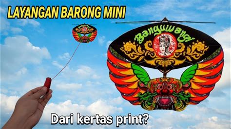 Cara Membuat Layangan Barong Mini Khas Banyuwangi Dari Kertas Print