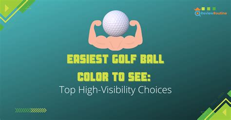 Easiest Golf Ball Color To See Top High Visibility Choices