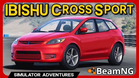 BeamNG S ULTIMATE Crossover SUV Ibishu CrossSport Mod YouTube