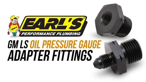 Earl S Gm Ls Oil Pressure Gauge Adapter Fittings Holley Motor Life