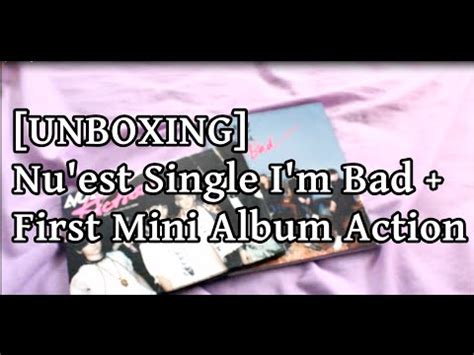 UNBOXING NU EST Single I M Bad First Mini Album Action YouTube