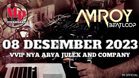 Dj Amroy Beatloop Mp Club Pekanbaru Desember Vvip Arya Julex