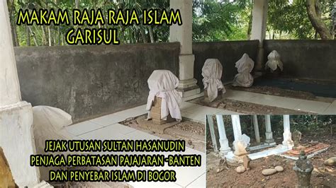 Jejak Islam Makam Raja Raja Islam Garisul Youtube