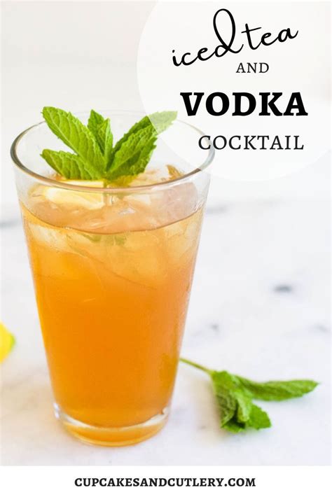 Ice Tea Vodka Spiked Tea For Spring And Summer Sipping Recipe