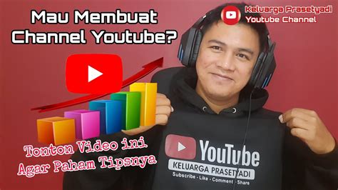 Tips Cara Membuat Channel Youtube Agar Terlihat Profesional Mudah