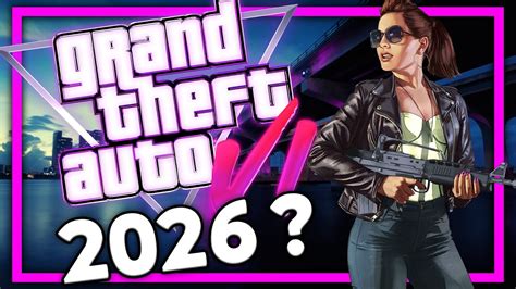 GTA 6 pas avant 2026 Décryptage YouTube