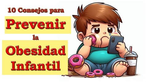 10 Consejos Para Prevenir La Obesidad Infantil Youtube