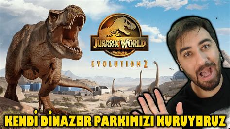 Kendi Dinazor Park M Z Kuruyoruz Jurassic World Evolution Youtube