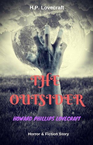 The Outsider H P Lovecraft By H P Lovecraft Goodreads