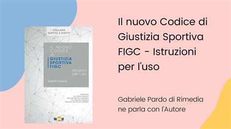 Il Nuovo Codice Di Giustizia Sportiva FIGC Istruzioni Per L Uso YouTube