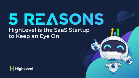 Reasons Highlevel Is The Saas Startup To Keep An Eye On Highlevel Blog