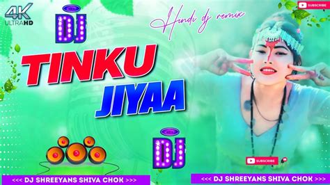 Tinku Jiya Pal Pal Na Mane Tinku Jiya New Hindi Song Dj Full Bass