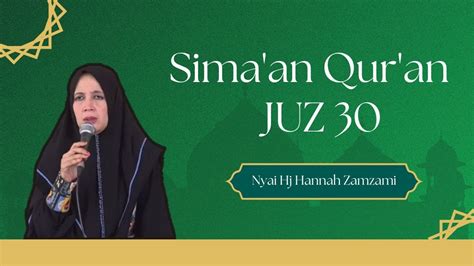 Sima An Qur An Juz Nyai Hj Hannah Zamzami Youtube