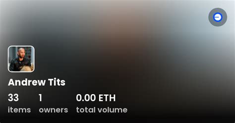 Andrew Tits Collection OpenSea