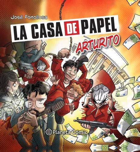 La Casa De Papel Arturito De Fonollosa Jose Editorial Planeta Comic