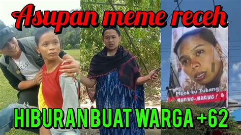 Hiburan Buat Warga Part Asupan Meme Random Para Tolol