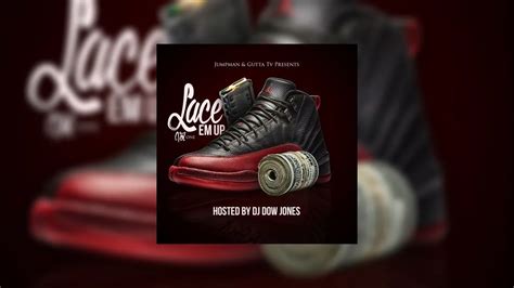 Lace Em Up Mixtape Hosted By DJ Dow Jones