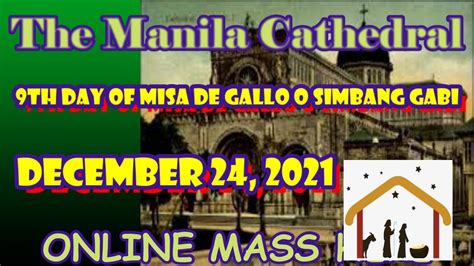 MANILA CATHEDRAL CHURCH ONLINE ANTICIPATED MISA DE GALLO LIVE MASS