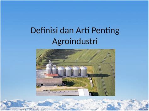 PPTX 1 Definisi Dan Arti Penting Agroindustri DOKUMEN TIPS