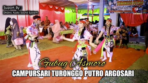 GUBUG ASMORO Campursari Ebeg TURONGGO PUTRO ARGOSARI YouTube