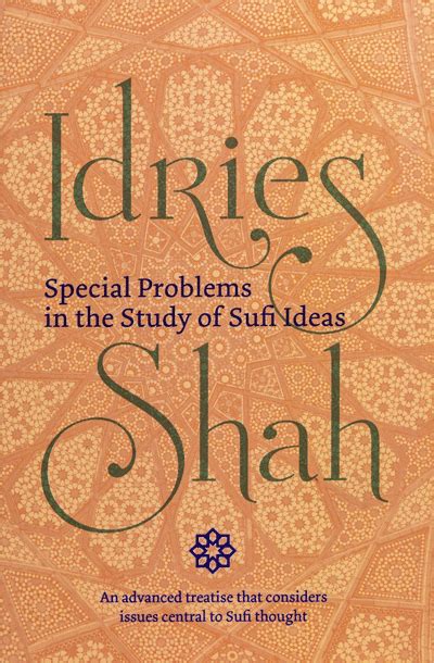 Special Problems In The Study Of Sufi Ideas By Idries Shah By Idries Shah