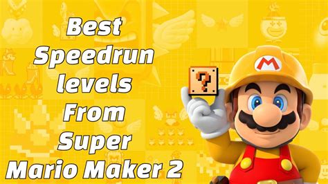 Best Speedrun Levels From Super Mario Maker 2 Youtube