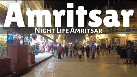 Amritsar Night Life Walking In Amritsar City Amritsar City Tour