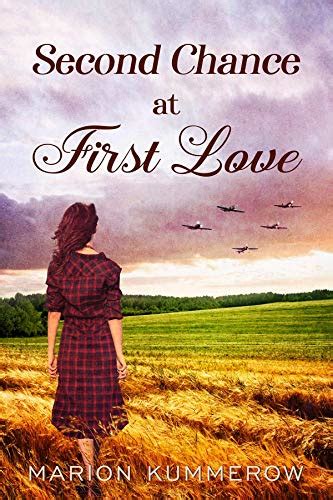 Second Chance At First Love A Heartwarming Second Chance Romance War