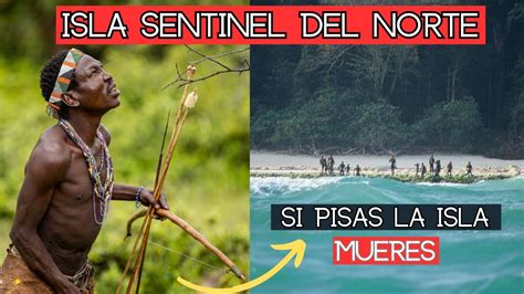 Sentinel Del Norte No Visites Esta Isla O Podr As Morir Youtube