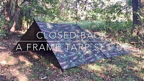 Closed Back A Frame Tarp Set Up Youtube