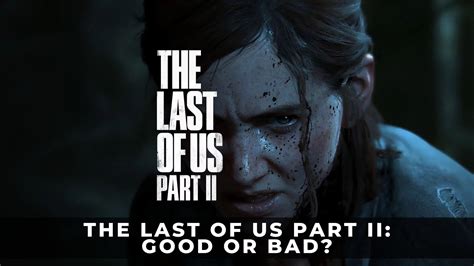 The Last of Us Part II: Good or Bad? - KeenGamer