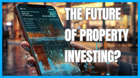 The Future Of Property Investment Youtube