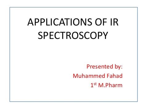 Applications of IR (Infrared) Spectroscopy in Pharmaceutical Industry