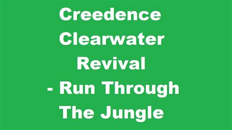 Creedence Clearwater Revival Run Through The Jungle Youtube