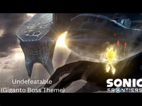 Sonic Frontiers Ost Undefeatable Giganto Boss Theme Youtube