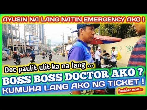 BOSS BOSS DOCTOR AKO KUMUHA LANG AKO NG TICKET MTPB CLAMPING