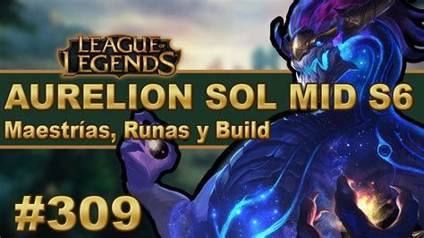 Aurelion Sol Mid Gu A Maestrias Runas Y Objetos Build V Deo