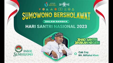 Serba Serbi Sumowono Bersholawat Hari Santri Nasional Youtube