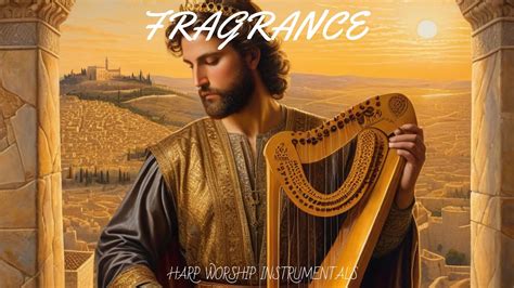 Fragrance Prophetic Harp Worship Music King David Harp Hz Body