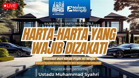 LIVE Harta Harta Yang Wajib Dizakati Kitab Fiqih Al Wajiz Ustadz