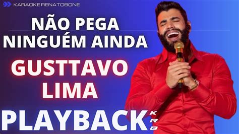 N O Pega Ningu M Ainda Gusttavo Lima Playback Karaoke Instrumental